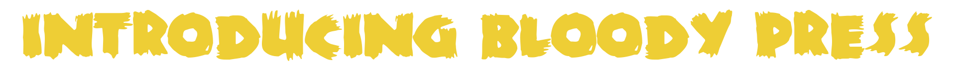 Introducing Bloody Press title image.